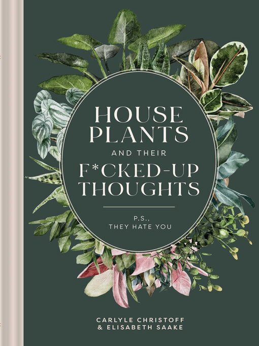 Title details for Houseplants and Their Fucked-Up Thoughts by Carlyle Christoff - Available